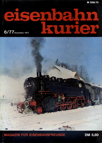   Eisenbahn-Kurier Heft Nr. 6/77 (Juni 1977). 