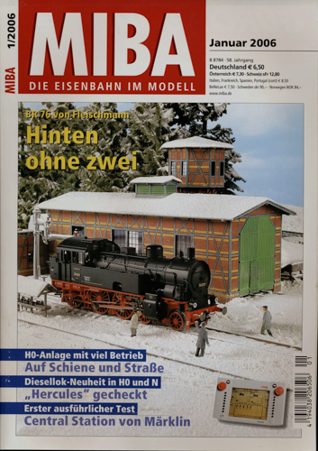   MIBA. Die Eisenbahn im Modell Heft 1/2006 (Januar 2006): Hinten ohne zwei. BR 76 von Fleischmann. 