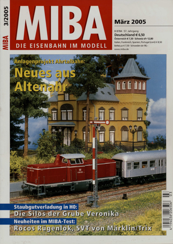   MIBA. Die Eisenbahn im Modell Heft 3/2005 (März 2005): Neues aus Altenahr. Anlagenprojekt Ahrtalbahn. 