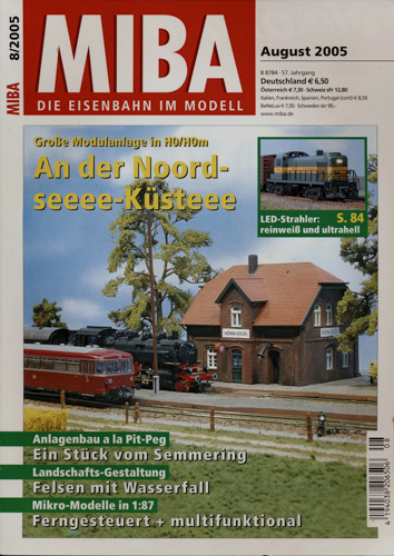   MIBA. Die Eisenbahn im Modell Heft 8/2005 (August 2005): An der Noordseeee-Küsteee. Große Modulanlage in H0/H0m. 