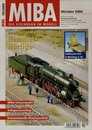   MIBA. Die Eisenbahn im Modell Heft 10/2004 (Oktober 2004): Hammels Hurtige. Brawa-S 2/6 im MIBA-Test. 