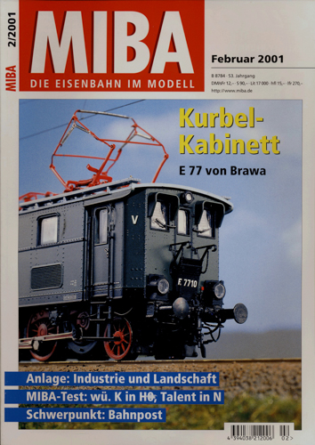   MIBA. Die Eisenbahn im Modell Heft 2/2001 (Februar 2001): Kurbel-Kabinett. E 77 von Brawa. 