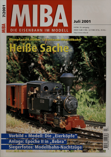   MIBA. Die Eisenbahn im Modell Heft 7/2001 (Juli 2001): Heiße Sache. Dampf statt Strom: Livesteam-Modellbahn. 