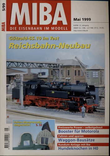   MIBA. Die Eisenbahn im Modell Heft 5/1999: Reichsbahn-Neubau. Gützold-65.10 im Test. 