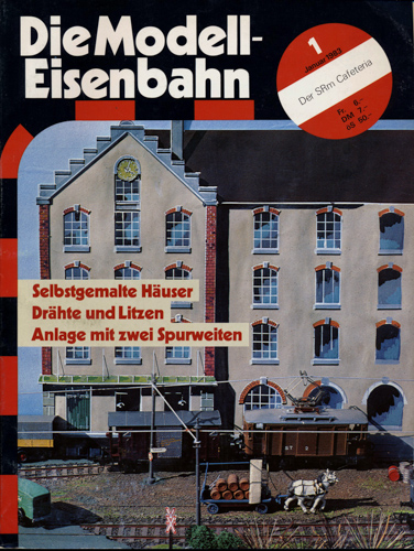   Die Modell-Eisenbahn. Schweizer Zeitschrift für den Modellbahnfreund Heft 1/83 (Januar 1983): Selbstgemalte Häiuser. Drähte und Litzen. Anlage mit zwei Spurweiten. 