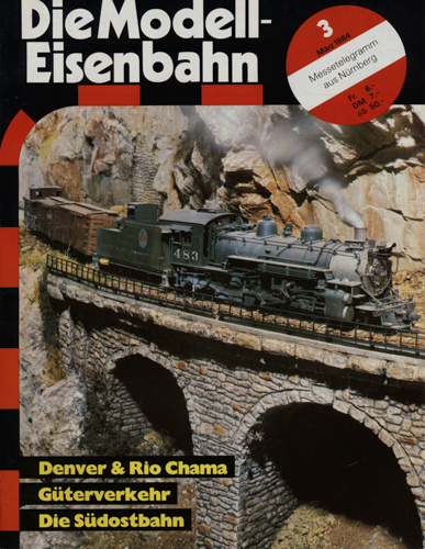   Die Modell-Eisenbahn. Schweizer Zeitschrift für den Modellbahnfreund Heft 3/84 (März 1984): Denver & Rio Chama. Güterverkehr. Die Südostbahn. 
