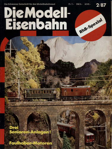  Die Modell-Eisenbahn. Schweizer Zeitschrift für den Modellbahnfreund Heft 2/87 (Februar 1987): Drei Senioren-Anlagen. Faulhaber-Motoren. 