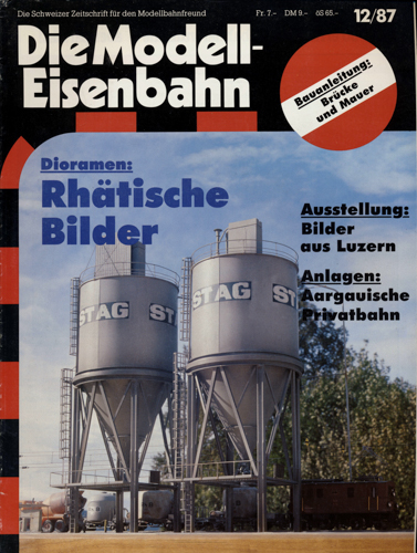   Die Modell-Eisenbahn. Schweizer Zeitschrift für den Modellbahnfreund Heft 12/87 (Dezember 1987): Dioramen: Rhätische Bilder. Ausstellung: Bilder aus Luzern. Anlagen: Aargauische Privatbahn. 