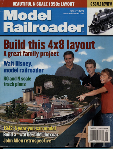   Model Railroader Magazine, January 2003: Build this 4x8 layout. A great family project. 