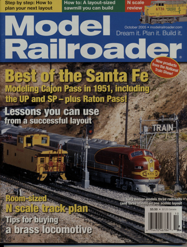   Model Railroader Magazine, October 2005: Best of Santa Fe. Modeling Cajon Pass in 1951, including the UP and SP - plus Raton Pass!. 