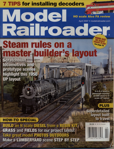  Model Railroader Magazine, April 2007: Steam rules on a master builder's layout. 