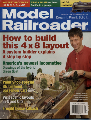   Model Railroader Magazine, January 2006: How to build this 4x8 layout. A custom builder explains it step by step. 