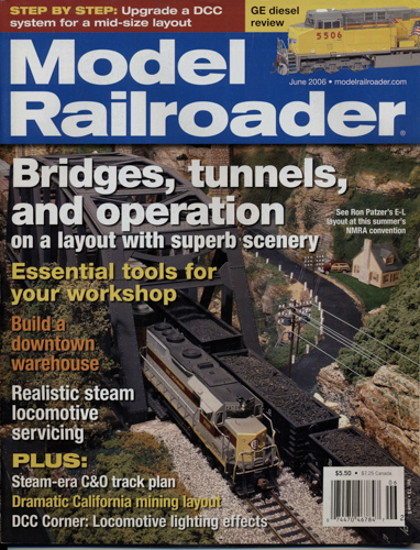   Model Railroader Magazine, June 2006: Bridges, tunnels, and operation on a layout with superb scenery.. 