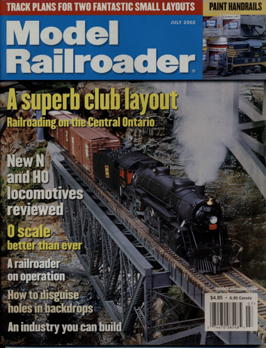   Model Railroader Magazine, July 2002: A superb club layout. Railroading on the Central Ontario. 