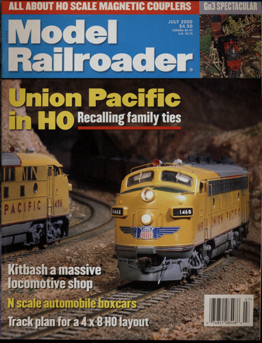   Model Railroader Magazine, July 2000: Union Pacific in H0. Recalling family ties. 