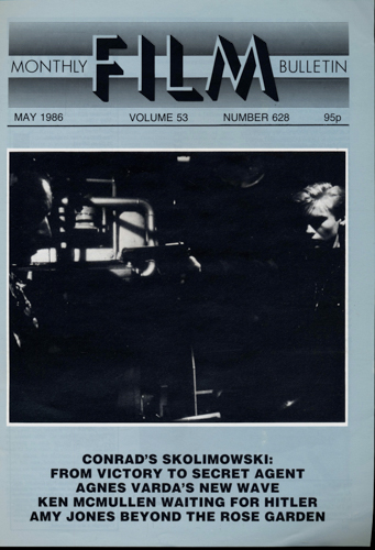   Monthly Film Bulletin No. 628 / May 1986 (vol. 53). 