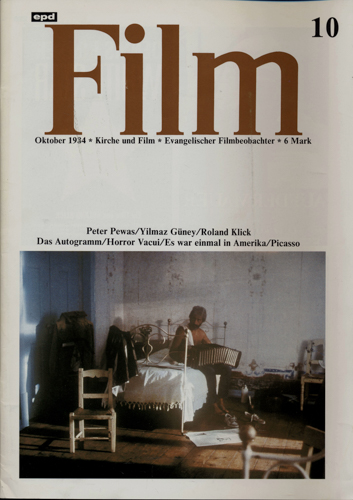  epd (Evangelischer Pressedienst) Film Heft 10/1984 (Oktober 1984): Peter Pewas/Yilmaz Güney/Roland Klick. Das Autogramm/Horror Vacui/Es war einmal in Amerika/Picasso. 