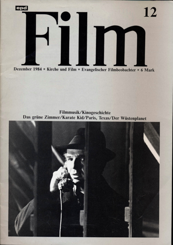   epd (Evangelischer Pressedienst) Film Heft 12/1984 (Dezember 1984): Filmmusik/Kinogeschichte. Das grüne Zimmer/Karate Kids/Paris, Texas/Der Wüstenplanet. 