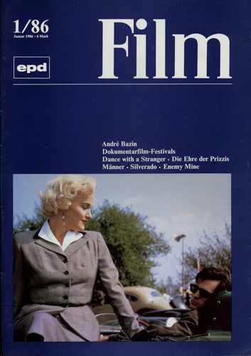   epd (Evangelischer Pressedienst) Film Heft 1/1986 (Januar 1986): André Bazin. Dokumentarfilm-Festivals. Dance with a Stranger/Die Ehre der Prizzis/Männer/Silverado/Enemy Mine. 