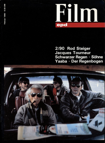   epd (Evangelischer Pressedienst) Film Heft 2/1990 (Februar 1990): Rod Steiger. Jacques Tourneur. Schwarzer Regen/Söhne/Yaaba/Der Regenborg. 