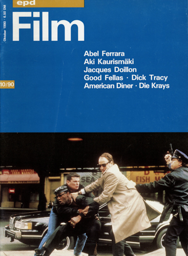   epd (Evangelischer Pressedienst) Film Heft 10/1990 (Oktober 1990): Abdel Ferrara. Aki Kaurismäki. Jacques Doillon. Good Fellas/Dick Tracy/American Diner/Die Krays. 