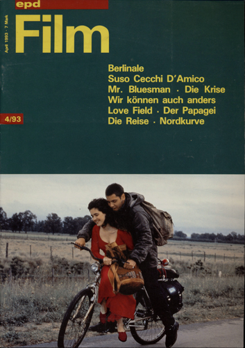   epd (Evangelischer Pressedienst) Film Heft 4/93 (April 1993): Berlinale. Susi Cecchi D'Amico. Mr. Bluesman/Die Krise/Wir können auch anders/Love Field/Der Papagei/Die Reise/Nordkurve. 