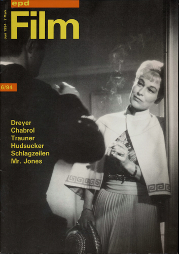   epd (Evangelischer Pressedienst) Film Heft 6/94 (Juni 1994): Dreyer. Chabrol. Trauner. Hudsucker/Schlagzeilen/Mr. Jones. 
