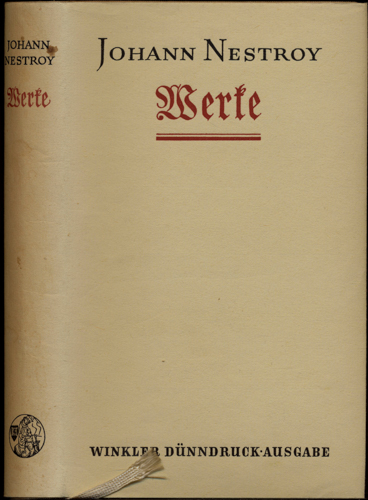 NESTROY, Johann  Werke, ausgew. von Oskar Maurus Fontana. 