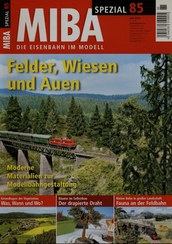   MIBA Spezial Heft 85 (Juli 2010): Felder, Wiesen und Auen. Moderne Materialien zur Modellbahngestaltung. 