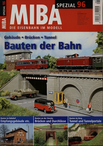   MIBA Spezial Heft 96: Bauten der Bahn. Gebäude - Brücken - Tunnel. 