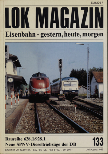   Lok Magazin Heft 133 (Juli/August 1985): Baureihe 628.1/928.1. Neue SPNV-Dieseltriebzüge der DB. 