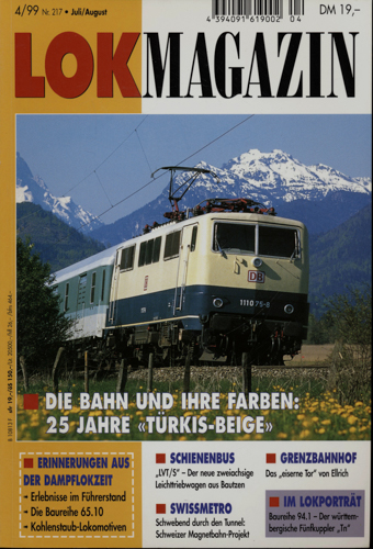   Lok Magazin Heft 217 (Juli/August 1999): Die Bahn und ihre Farben. 25 Jahre 'türkis-beige'. 