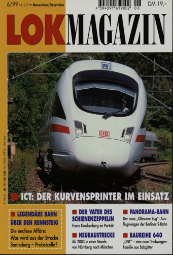   Lok Magazin Heft 219 (November/Dezember 1999): ICE: Der Kurvensprinter im Einsatz. 
