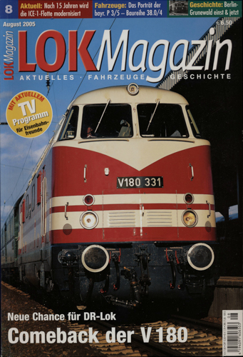   Lok Magazin Heft 8/2005: Comeback der V 180: Neue Chance für DR-Lok. 