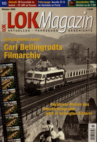   Lok Magazin Heft 10/2005: Carl Bellingrodts Filmarchiv: Sensationeller Fund. 