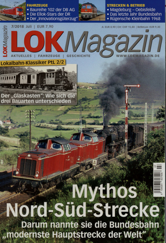   Lok Magazin Heft 7/2018: Mythos Nord-Süd-Strecke: Darum nannte sie die Bundesbahn 'modernste Hauptstrecke der Welt'. Der 'Glaskasten': Wie sich die drei Bauarten unterschieden. 