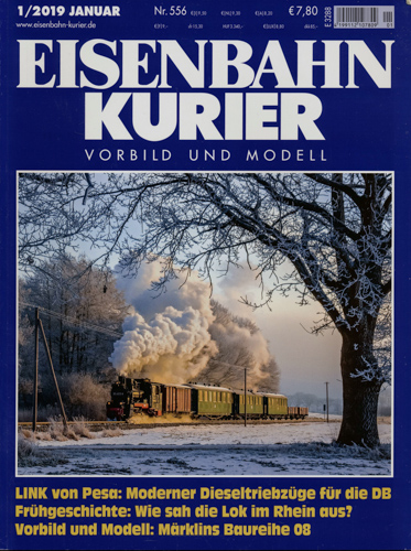   Eisenbahn Kurier Heft Nr. 556 (1/2019 Januar): LINK von Pesa: Moderner Dieseltriebzüge für die DB. Frühgeschichte: Wie sah die Lok im Rhein aus? Vorbild und Modell: Märklins Baureihe 08. 