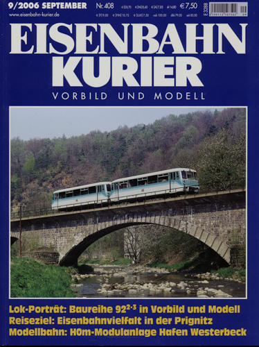   Eisenbahn Kurier Heft 408 (9/2006 September): Lok-Porträt: Baureihe 92/2-3 in Vorbild und Modell. Reiseziel: Eisenbahnvielfalt in der Prignitz. Modellbahn: H0m-Modulanlage Hafen Westerbeck. 