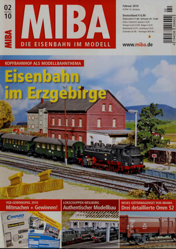  MIBA. Die Eisenbahn im Modell Heft 2/2010: Eisenbahn im Erzgebirge. Kopfbahnhof als Modellbahnthema. 