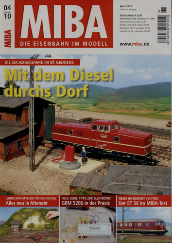   MIBA. Die Eisenbahn im Modell Heft 4/2010: Mit dem Diesel durchs Dorf. Die Sechzigerjahre im Bf. Gedoens. 