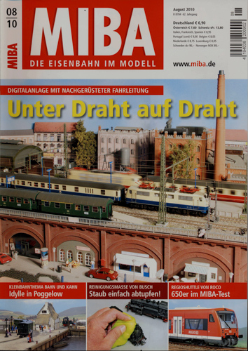   MIBA. Die Eisenbahn im Modell Heft 8/2010: Unter Draht auf Draht. Digitalanlage mit nachgerüsteter Fahrleitung. 