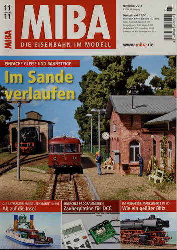   MIBA. Die Eisenbahn im Modell Heft 11/2011: Im Sande verlaufen. Einfache Gleise und Bahnsteige. 