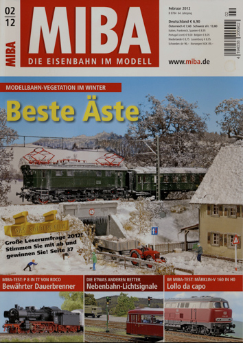   MIBA. Die Eisenbahn im Modell Heft 2/2012: Beste Äste. Modellbahn-Vegetation im Winter. 