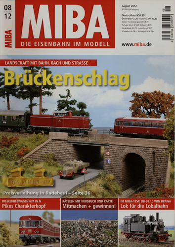   MIBA. Die Eisenbahn im Modell Heft 8/2012: Brückenschlag. Landschaft mit Bahn, Bach und Straße. 