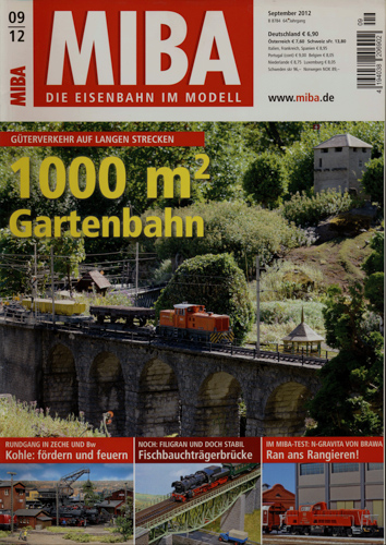   MIBA. Die Eisenbahn im Modell Heft 9/2012: 1000 m2 Gartenbahn. Güterverkehr auf langen Strecken. 