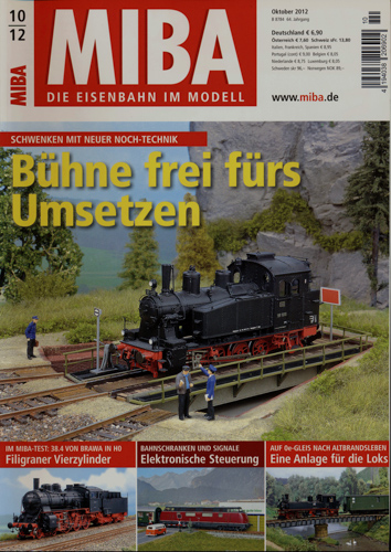   MIBA. Die Eisenbahn im Modell Heft 10/2012: Bühne frei fürs Umsetzen. Schwenken mit neuer Noch-Technik. 