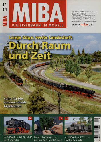   MIBA. Die Eisenbahn im Modell Heft 11/2014: Durch Raum und Zeit. Lange Züge, weite Landschaft. 