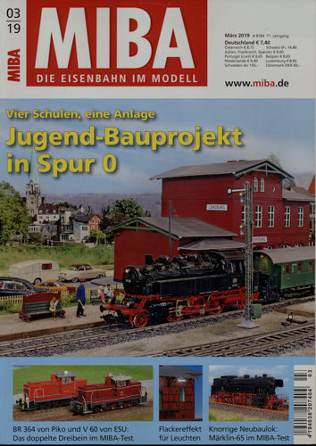   MIBA. Die Eisenbahn im Modell Heft 3/2019: Jugend-Bauprojekt in Spur 0. Vier Schulen, eine Anlage. 