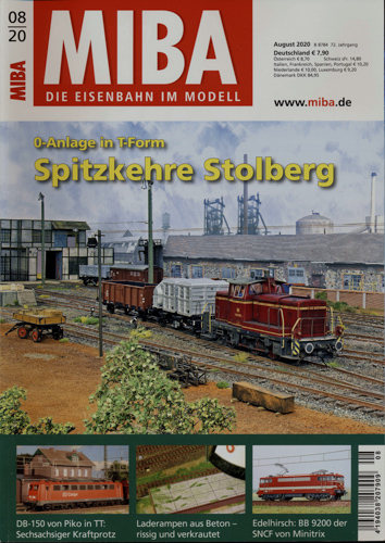   MIBA. Die Eisenbahn im Modell Heft 8/2020: Spitzkehre Stolberg. 0-Anlage in T-Form. 