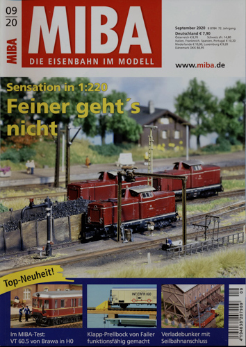   MIBA. Die Eisenbahn im Modell Heft 9/2020: Feiner geht's nicht. Sensation in 1:220. 